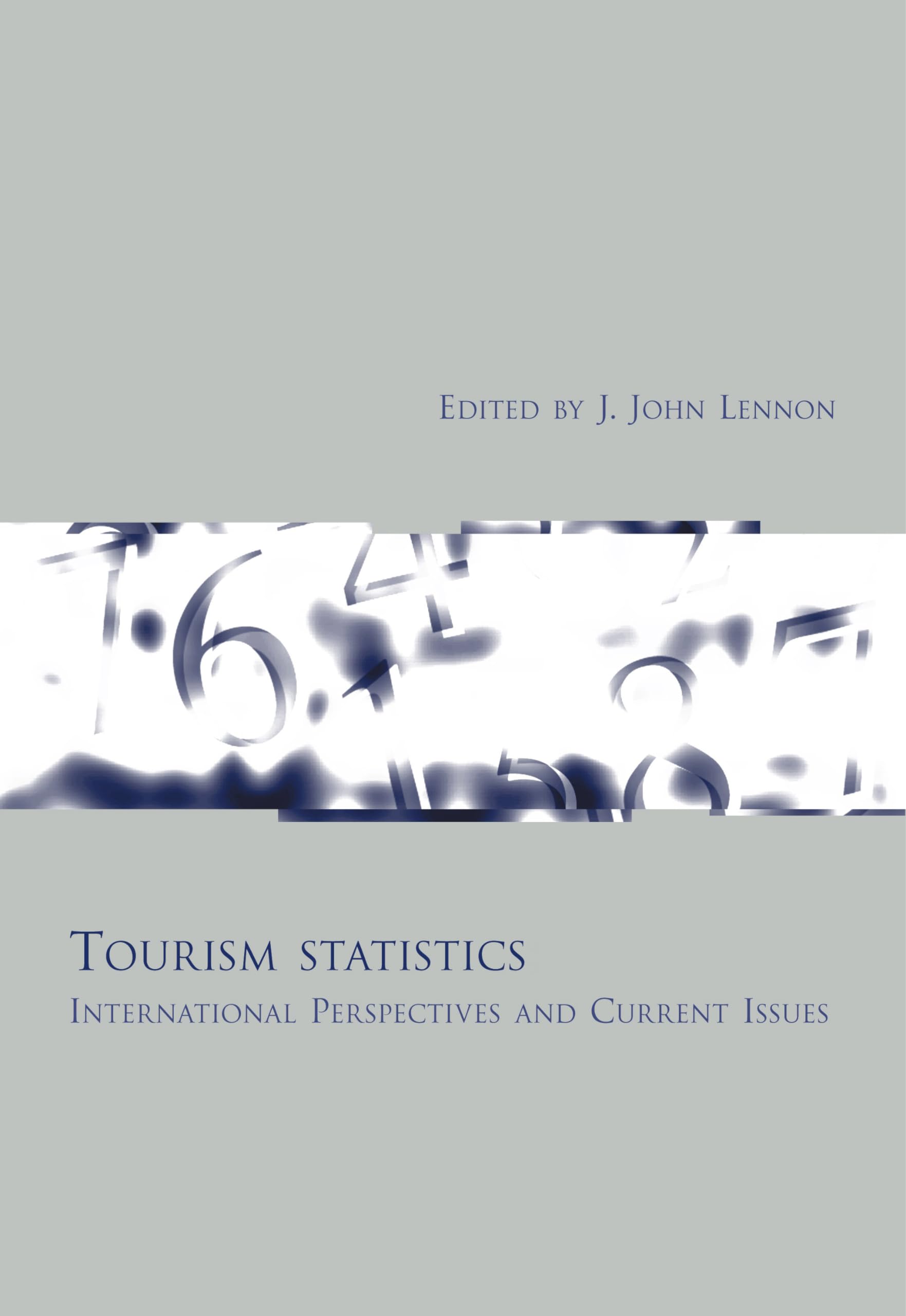 Tourism Statistics: International Perspectives and Current Issues